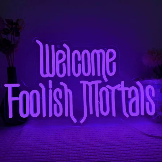 Welcome Foolish Mortals LED Neon Sign for Halloween Room Spooky Wall Decor